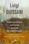 Luigi Giussani, Monica Scholz Zappa - Il senso cristiano dell'uomo secondo Reinhold Niebuhr