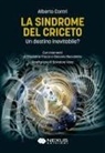 Alberto Contri - La sindrome del criceto. Un destino inevitabile?