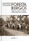 Antonio Cicilloni - Foresta Burgos. Terra di cavalli e soldati