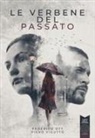 Federico Ott, Piero Vigutto - Le verbene del passato