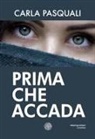 Carla Pasquali - Prima che accada