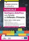 V. Crisafulli - Manuale. Sostegno didattico per la scuola dell'infanzia e primaria. Concorso a cattedra 2023-2024. Teoria e test per tutte le prove