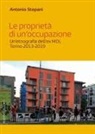 Antonio Stopani - Le proprietà di un'occupazione. Un'etnografia dell'ex MOI, Torino 2013-2019
