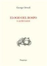 George Orwell - Elogio del rospo e altri saggi