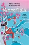 Monica D'Ascenzo, Manuela Perrone - Mamme d'Italia. Chi sono, come stanno, cosa vogliono