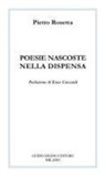 Pietro Rosetta - Poesie nascoste nella dispensa