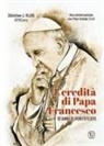 Zdzis¿aw Józef Kijas, Piotra Kozlak - L' eredità di papa Francesco. 10 anni di pontificato