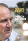 Pierluigi Di Piazza - La profezia del quotidiano. In ascolto dei profeti e testimoni