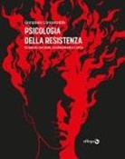 Gianpaolo Contestabile - Psicologia della resistenza. Di salute mentale, cambiamento e lotta