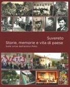 Michelangelo Pasquinelli - Suvereto. Storie, memorie e vita di paese. Sulle orme dell'antico Palio