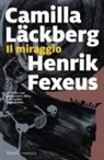 Henrik Fexeus, Camilla Läckberg - Il miraggio