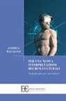 Andrea Maragno - Per una nuova interpretazione dei beni culturali. Vademecum per investitori