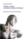 Bernardo Cedone - Catilina e i patres nel Bellum Catilinae di Sallustio