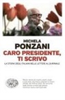 Michela Ponzani - Caro presidente, ti scrivo. La Storia degli italiani nelle lettere al Quirinale