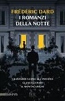 Frédéric Dard - I romanzi della notte. I bastardi vanno all'inferno-Gli scellerati-Il montacarichi