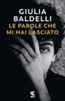 Giulia Baldelli - Le parole che mi hai lasciato