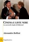 Alessandro Roffeni - Cinema e liste nere. La caccia alle streghe di Hollywood