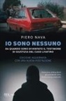 Piero Nava, Lorenzo Bonini, Stefano Scaccabarozzi, Paolo Valsecchi - Io sono nessuno. Da quando sono diventato il testimone di giustizia del caso Livatino