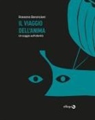 Rossano Baronciani - Il viaggio dell'anima. Un saggio sull'alterità