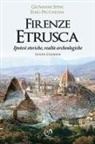 Enio Pecchioni, Giovanni Spini - Firenze etrusca. Ipotesi storiche e realtà archeologiche