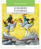 Emma Nanetti - Il filosofo è un pirata. Appunti e spunti per la filosofia con i bambini