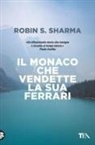 Robin S. Sharma - Il monaco che vendette la sua Ferrari