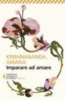 Amana, Krishnananda - Imparare ad amare