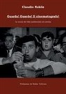 Claudio Nobile - Guarda! Guarda! Il cinematografo! Le scene dei film ambientate al cinema