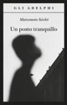Seicho Matsumoto - Un posto tranquillo
