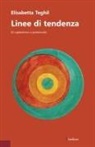Elisabetta Teghil - Linee di tendenza. Di capitalismo e patriarcato
