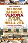 Alessandra Biti, Fabio Piacentini - 101 cose da fare a Verona almeno una volta nella vita