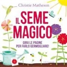 Christie Matheson - Il seme magico