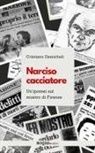 Cristiano Demicheli - Narciso cacciatore. Un'ipotesi sul mostro di Firenze