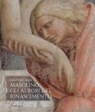 Silvia de Luca, Andrea De Marchi, Francesco Suppa - Empoli 1424. Masolino e gli albori del Rinascimento. Catalogo della mostra