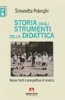 Simonetta Polenghi - Educational tools in history. New sources and perspectives