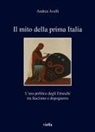 Andrea Avalli - Il mito della prima Italia. L'uso politico degli Etruschi tra fascismo e dopoguerra