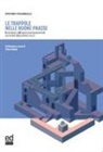 Pietro Vigorelli - Le trappole nelle buone prassi. Il manifesto dell'Approccio Capacitante® per le RSA del prossimo futuro