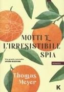 Thomas Meyer - Motti e l'irresistibile spia