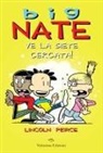 Lincoln Peirce - Big Nate. Ve la siete cercata!