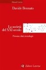 Davide Bennato - La società del XXI secolo. Persone, dati, tecnologie