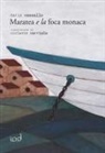 Dario Vassallo, Violante Varriale - Maratea e la foca monaca