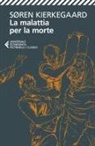 Søren Kierkegaard, Ettore Rocca - La malattia per la morte. La malattia mortale