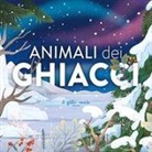 Loretta Zoppi, Laura Giorgi - Animali dei ghiacci