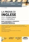 Giovanni Ciotola - La prova di inglese per i concorsi nella scuola. Brani e quiz risolti e commentati per l'accertamento delle competenze di lingua inglese
