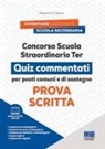 Rosanna Calvino - Concorso scuola straordinario ter. Prova scritta. Quiz commentati per posti comuni e di sostegno