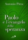 Antonio Pitta - Paolo e l'evangelo della speranza