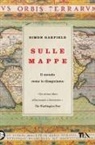 Simon Garfield - Sulle mappe. Il mondo come lo disegniamo