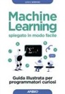 Luis G. Serrano - Machine learning spiegato in modo facile