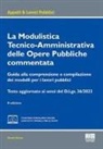 Marco Abram - La modulistica tecnico-amministrativa delle opere pubbliche commentata. Guida alla comprensione e compilazione dei modelli per i lavori pubblici. Testo aggiornato ai sensi del D.Lgs. 36/2023