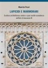 Maurizio Ficari - Lapicidi e marmorari. Scultura architettonica umbra e opus sectile cosmatesco nell'età di Innocenzo III